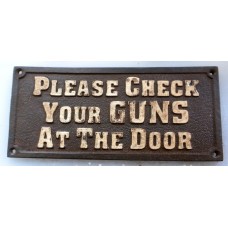Check Your Guns At The Door Cast Iron Plaque